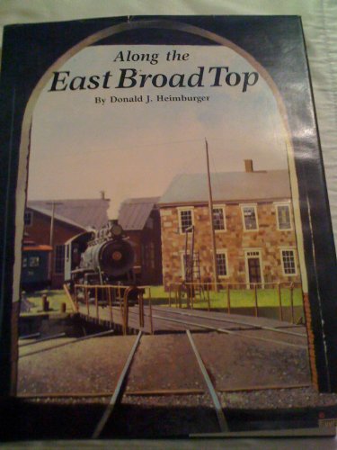 Stock image for Along the East Broad Top for sale by William H. Allen Bookseller