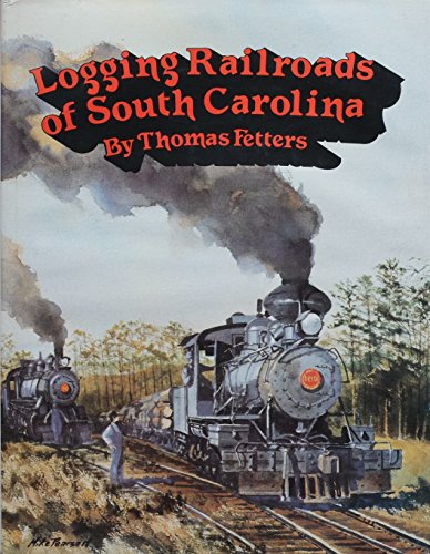 Beispielbild fr Logging Railroads of South Carolina zum Verkauf von Reader's Corner, Inc.