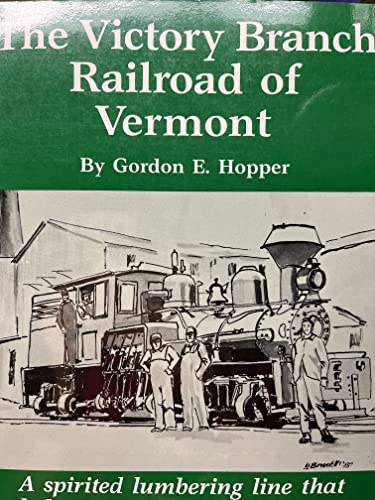 9780911581126: Victory Branch Railroad of Vermont