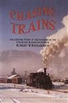 Stock image for Chasing Trains: The Lifetime Story of the Founder of the Colorado Railroad Museum for sale by SecondSale