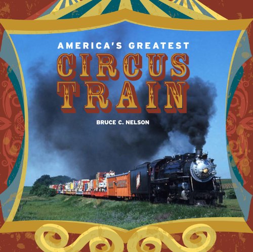 Stock image for America's Greatest Circus Train for sale by Adkins Books