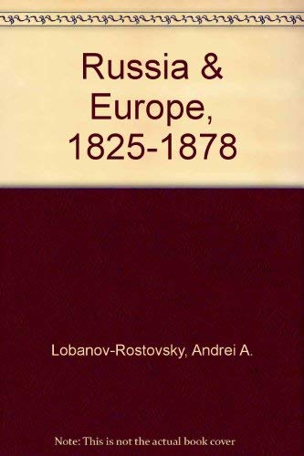 Russia & Europe, 1825-1878 (9780911586190) by Lobanov-Rostovsky, Andrei A.