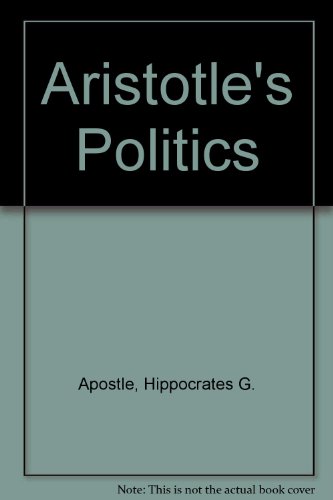 Aristotle's Politics (9780911589047) by Apostle, Hippocrates G.