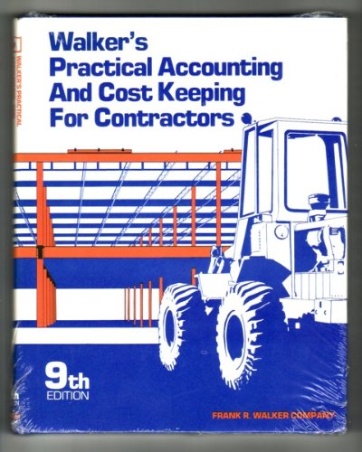 Stock image for Walker's Practical Accounting and Cost Keeping for Contractors for sale by Top Notch Books