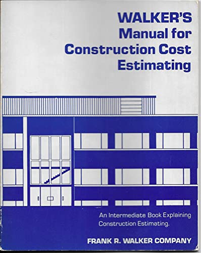 Stock image for Walker's Manual for Construction Cost Estimating for sale by ThriftBooks-Dallas