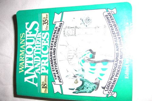 Imagen de archivo de Warman's Antiques and Their Prices: 18th Edition a la venta por Bookmonger.Ltd