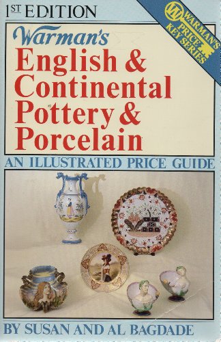 Beispielbild fr Warman's English and Continental Pottery and Porcelain : An Illustrated Price Guide zum Verkauf von Better World Books