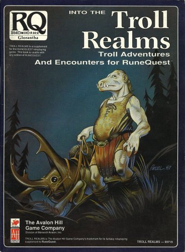 9780911605785: Into the Troll Realms: Troll Adventures and Encounters for RuneQuest