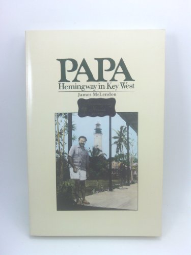 Stock image for Papa : Hemingway in Key West for sale by Better World Books