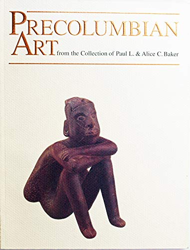 9780911611052: Precolumbian art from the collection of Paul L. & Alice C. Baker