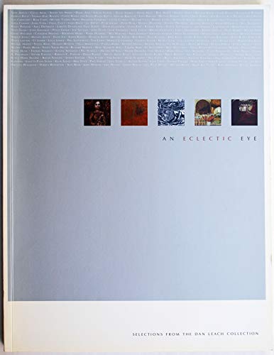 Beispielbild fr An Eclectic Eye: Selections from the Dan Leach Collection zum Verkauf von The Second Reader Bookshop