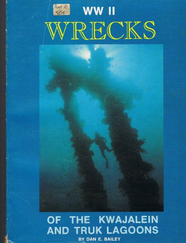 Stock image for WW II wrecks of the Kwajalein and Truk lagoons for sale by Mark Henderson