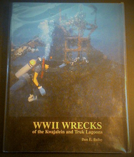 Stock image for WW ll Wrecks of the Kwajalein and Truk Lagoons for sale by Kisselburg Military Books