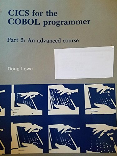 Beispielbild fr CICS for the COBOL Programmer Part 2 : An Advanced Course zum Verkauf von Better World Books