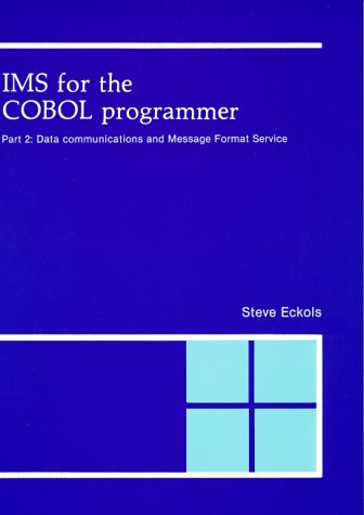 9780911625301: Ims for the Cobol Programmer: Data Communications and Message Format Service