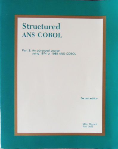 9780911625387: Structured Ans Cobol, Part 2: Advanced Course Using 1974 or 1985 Ans Cobol: Pt. 2