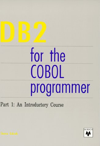 Stock image for DB2 for the COBOL Programmer. Part 1: An Introductory Course for sale by Ergodebooks