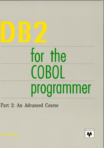 Beispielbild fr DB Two for the COBOL Programmer Pt. 2 : An Advanced Course zum Verkauf von Better World Books