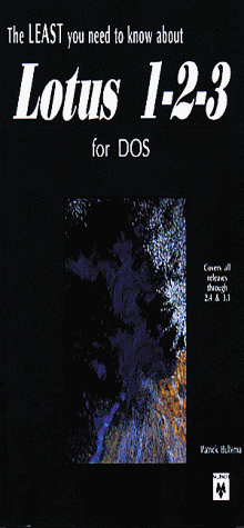 Beispielbild fr The Least You Need to Know About Lotus 1-2-3 for DOS zum Verkauf von dsmbooks