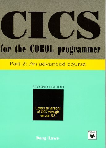 Beispielbild fr CICS for the COBOL Programmer Pt. 2 : An Advanced Course zum Verkauf von Better World Books