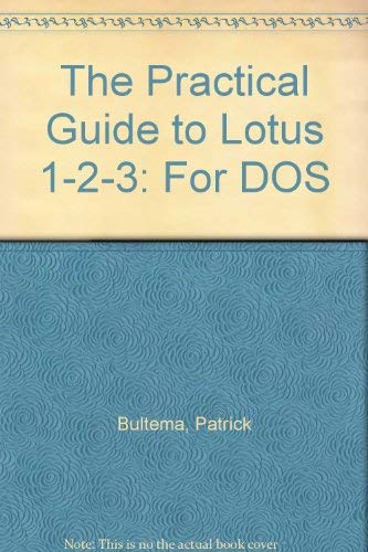Beispielbild fr The Practical Guide to Lotus 1-2-3: For DOS zum Verkauf von gigabooks