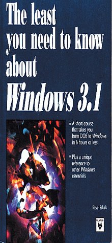 Imagen de archivo de The Least You Need to Know about Windows 3.1 a la venta por Better World Books