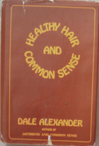 Imagen de archivo de Healthy Hair and Common Sense a la venta por ThriftBooks-Phoenix