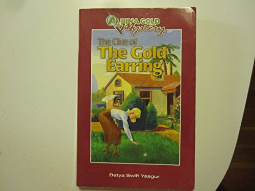 The clue of the gold earring (A Bina Gold mystery) (9780911643329) by Yasgur, Batya Swift