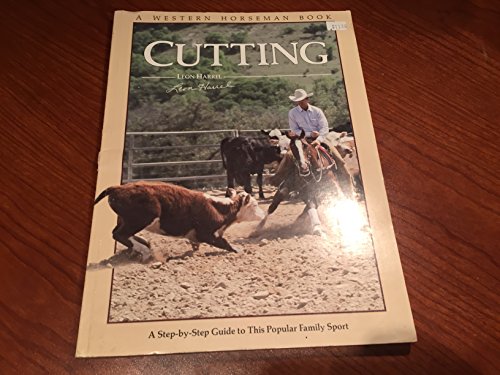 Imagen de archivo de Cutting (Western Horseman Books) a la venta por HPB Inc.