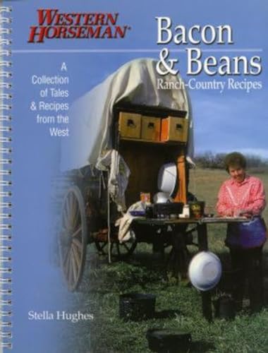 Bacon & Beans: A Collection of Tales and Recipes from the West (9780911647204) by Hughes, Stella