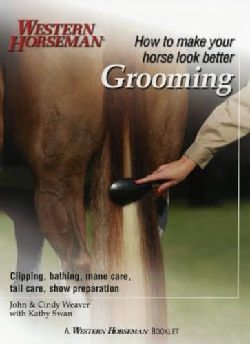 Stock image for Grooming: Clipping, Bathing, Mane Care, Tail Care, Show Preparation for sale by ThriftBooks-Atlanta
