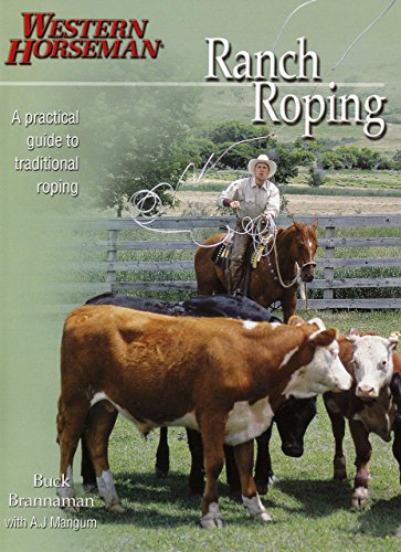 Beispielbild fr Ranch Roping with Buck Brannaman (Western Horseman Books) zum Verkauf von HPB-Ruby