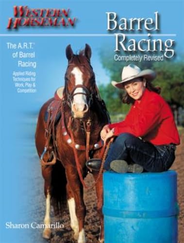 Stock image for Barrel Racing: The A.R.T. (Approach, Rate, Turn) of Barrel Racing for sale by ThriftBooks-Atlanta