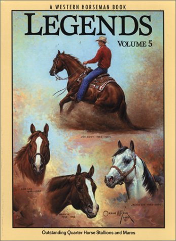 Stock image for Legends : Outstanding Quarter Horse Stallions and Mares for sale by Better World Books: West