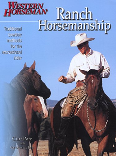 Imagen de archivo de Ranch Horsemanship: Traditional Cowboy Methods for the Recreational Rider a la venta por Top Notch Books