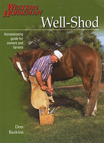 Imagen de archivo de Well-Shod: A Horseshoeing Guide For Owners & Farriers (Western Horseman Books) a la venta por First Choice Books