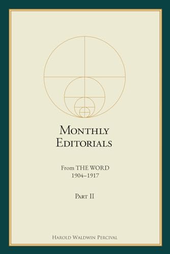 9780911650242: Monthly Editorials From THE WORD 1904 – 1917 Part II (Annotated) (The Early Writings of Harold W. Percival)
