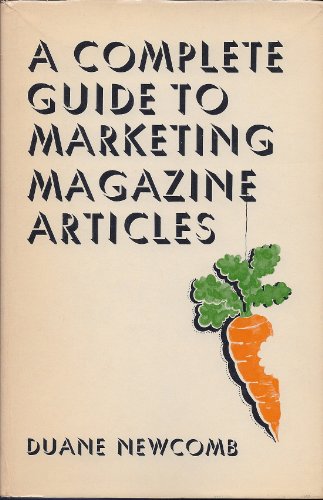Imagen de archivo de A Complete Guide to Marketing Magazine Articles a la venta por Wonder Book