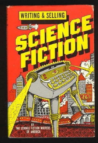 Beispielbild fr Writing and Selling Science Fiction zum Verkauf von ThriftBooks-Atlanta