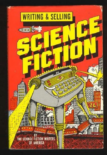 9780911654356: Writing and Selling Science Fiction