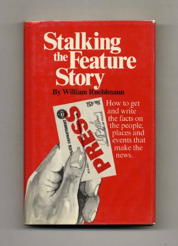 9780911654516: Stalking the Feature Story