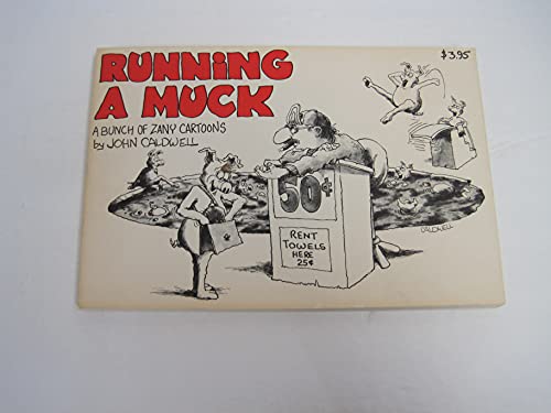 Running a muck: A bunch of zany cartoons (9780911654608) by Caldwell, John