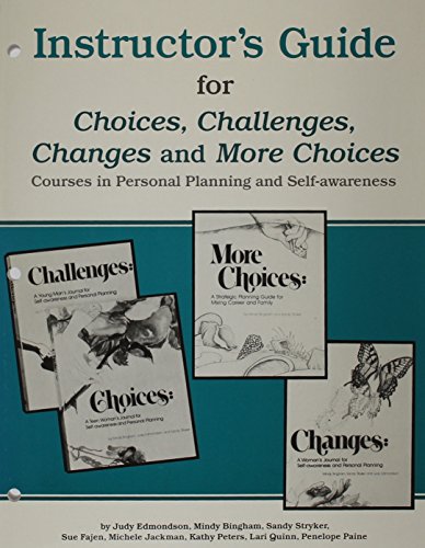 Instructor's Guide for Choices, Challenges, Changes, and More Choices (9780911655049) by Judy Edmondson