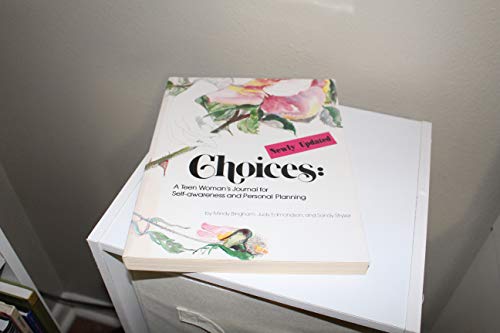 Beispielbild fr Choices: A Teen Woman's Journal for Self-awareness and Personal Planning zum Verkauf von Top Notch Books