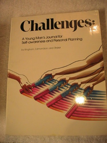 Imagen de archivo de Challenges : A Young Man's Journal for Self-Awareness and Personal Planning a la venta por Better World Books