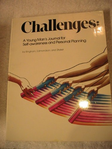 Stock image for Challenges : A Young Man's Journal for Self-Awareness and Personal Planning for sale by Better World Books