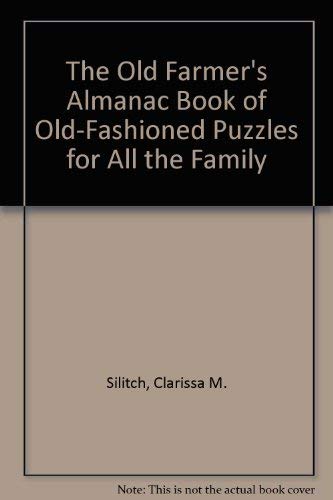 Imagen de archivo de The Old Farmer's Almanac Book of Old-Fashioned Puzzles for All the Family a la venta por Half Price Books Inc.