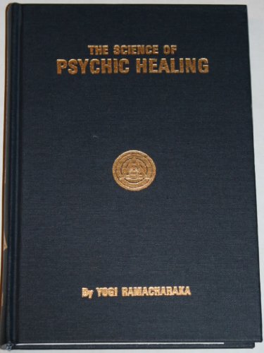 Beispielbild fr The Science of Psychic Healing zum Verkauf von Front Cover Books