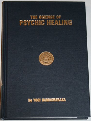 9780911662078: The Science of Psychic Healing