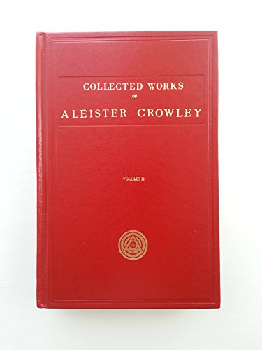 Stock image for The Works of Aleister Crowley: With Portraits VOLUME II for sale by Paisleyhaze Books